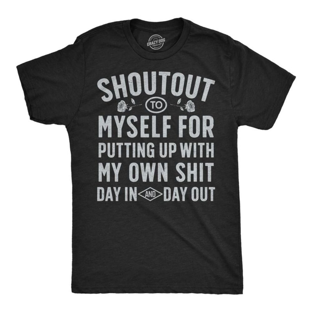 Mens Funny T Shirts Shoutout To Myself For Putting Up With My Own  Sarcastic